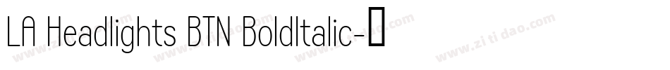 LA Headlights BTN BoldItalic字体转换